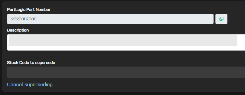 Supersede form showing PartLogic Part Number, Description, Stock Code to supersede, and Cancel superseding